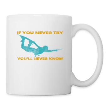 If you never try - you'll never know Lifestyle - Mug - white - Right