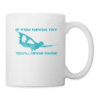 If you never try - you'll never know Lifestyle - Mug - white - Right
