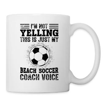 Ich Schreie Nicht - Beach Soccer Coach - Tasse - Weiß - Rechts