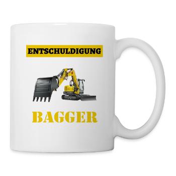 Entschuldige dass ich zu spät bin ich habe Bagger - Tasse - Weiß - Rechts