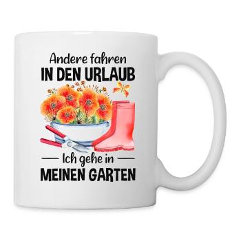 Garten Urlaub Lustiger Spruch Gärtner Geschenkidee - Tasse - Weiß - Rechts