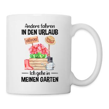 Garten Urlaub Lustiger Spruch Gärtner Geschenkidee - Tasse - Weiß - Rechts