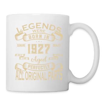 Legends Were Born In 1927. Aged Perfectly All orig - Tasse - Weiß - Rechts
