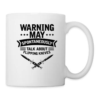 Warning Spreche spontan über Messer Messersammler - Tasse - Weiß - Rechts