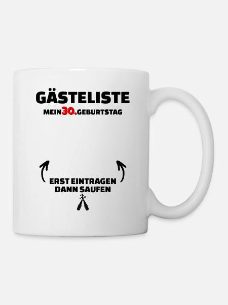 Happy Birthday 30. Geburtstag B-Day Gästeliste - Tasse - Weiß