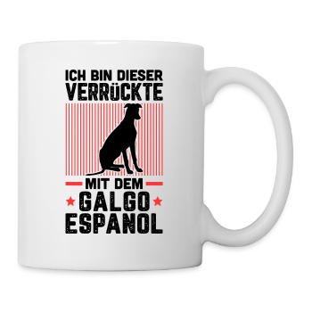 Ich bin der Verrückte mit dem Galgo Espanol - Tasse - Weiß - Rechts