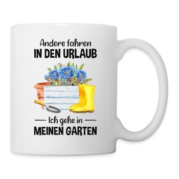 Garten Urlaub Lustiger Spruch Gärtner Geschenkidee - Tasse - Weiß - Rechts