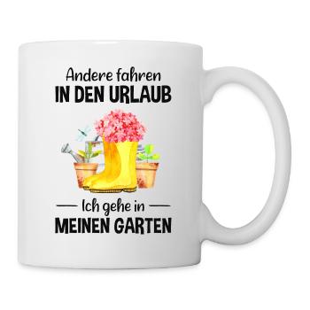 Garten Urlaub Lustiger Spruch Gärtner Geschenkidee - Tasse - Weiß - Rechts