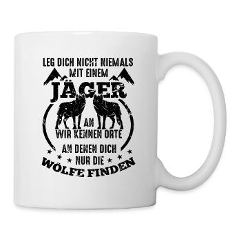 Jäger T-Shirt Leg dich niemals mit einem Jäger an - Tasse - Weiß - Rechts