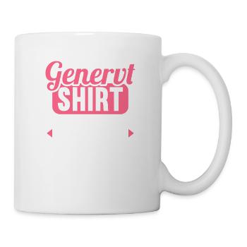 Genervt Shirt wie normales Shirt nur mit mir drin - Tasse - Weiß - Rechts