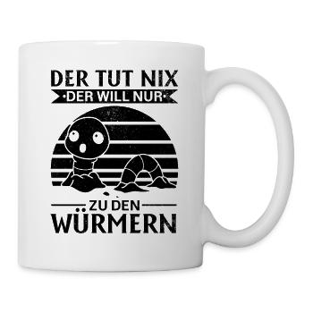 Lustige Würmer Der Tut Nix Der Will Nur Zu Den - Tasse - Weiß - Rechts