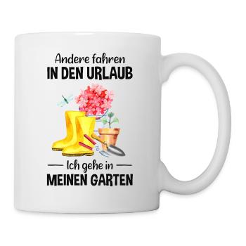 Garten Urlaub Lustiger Spruch Gärtner Geschenkidee - Tasse - Weiß - Rechts
