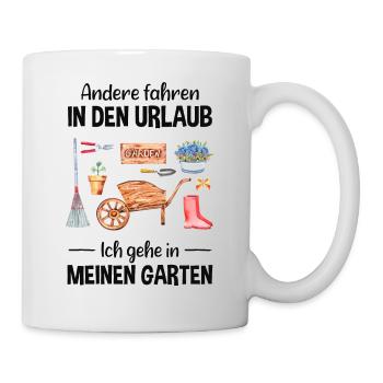 Garten Urlaub Lustiger Spruch Gärtner Geschenkidee - Tasse - Weiß - Rechts