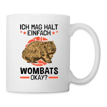 Ich mag einfach Wombats Beuteltier Wombat - Tasse - Weiß - Rechts