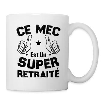 Ce mec est un super retraité - Mug blanc - blanc - Droite