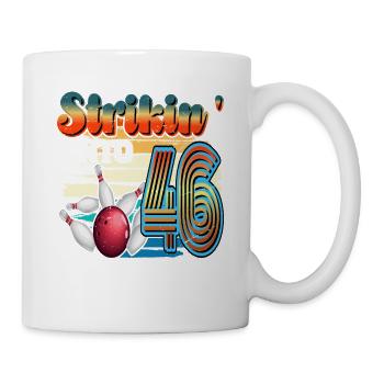 Strikin' Into 46 Bowling Bowler 46. Geburtstag - Tasse - Weiß - Rechts