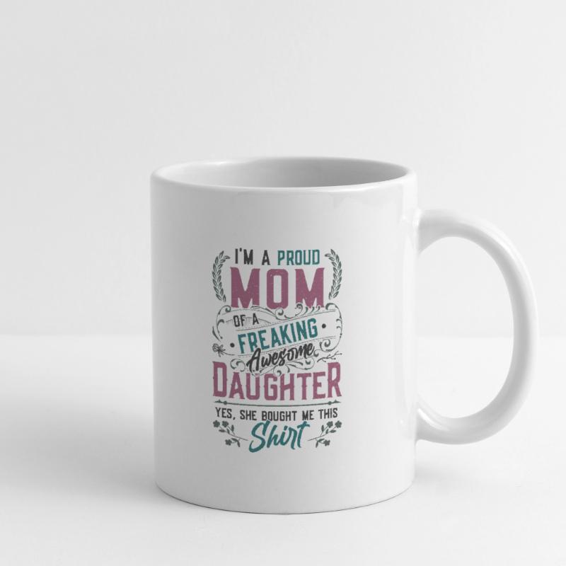 Ich bin eine stolze Mutter einer Tochter Tasse