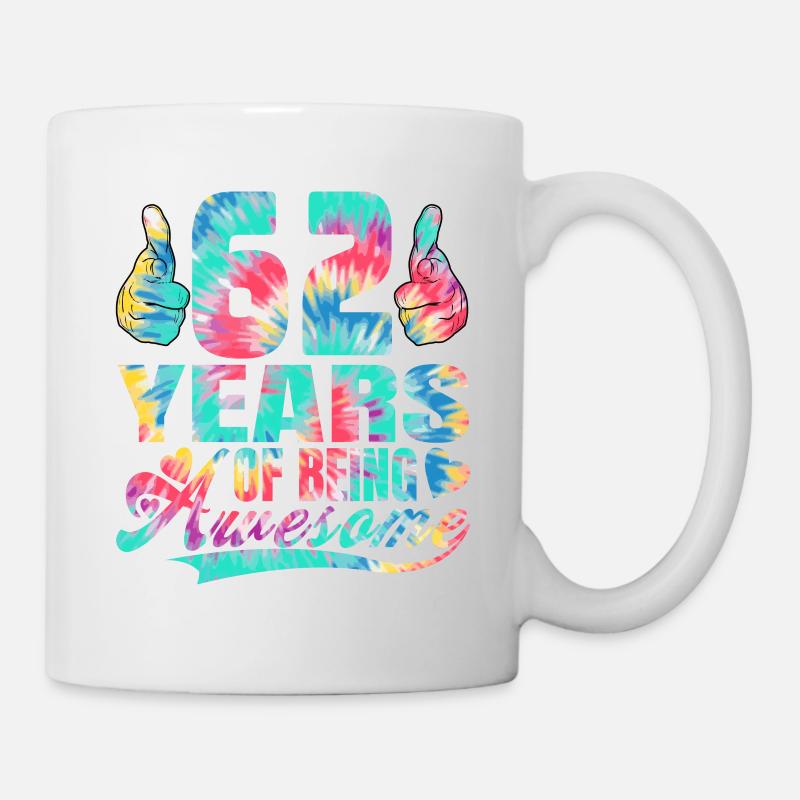 62. Geburtstag Oder Jahrestag 62 Years Of Being - Tasse - Weiß