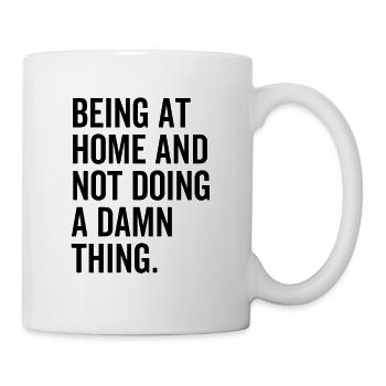 Être à la maison et ne pas faire une maudite chose - Mug blanc - blanc - Droite