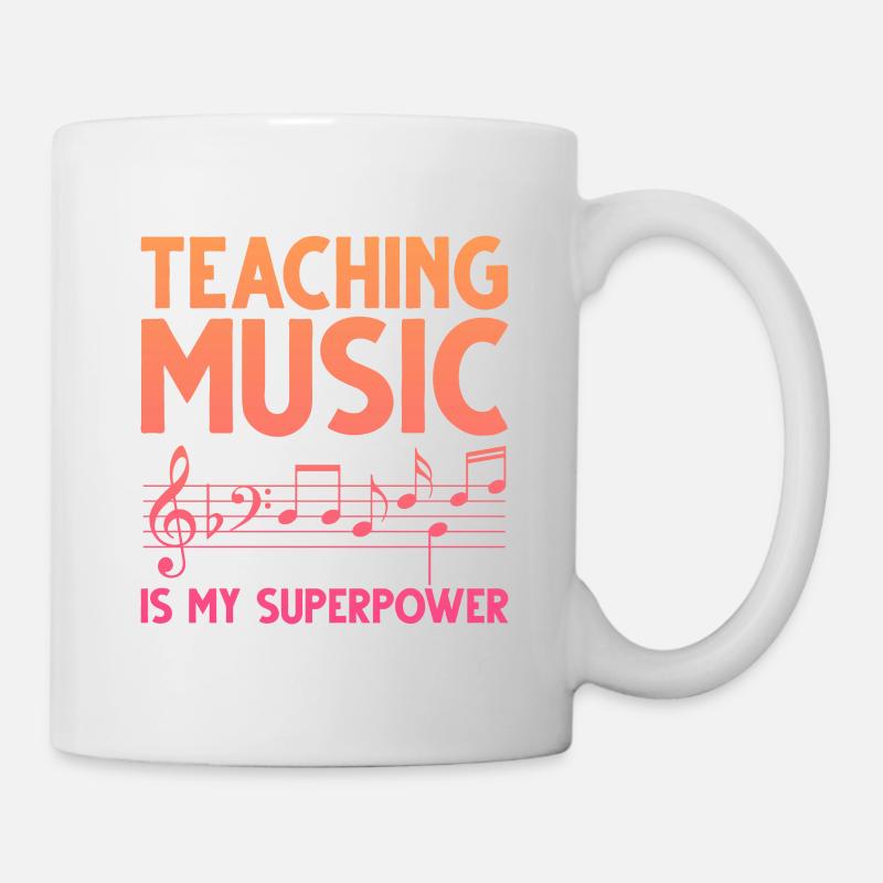 Teaching Music Is My Superpower - Mug - white