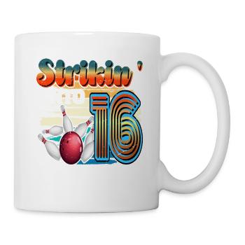 Strikin' Into 16 Bowling Bowler 16. Geburtstag - Tasse - Weiß - Rechts