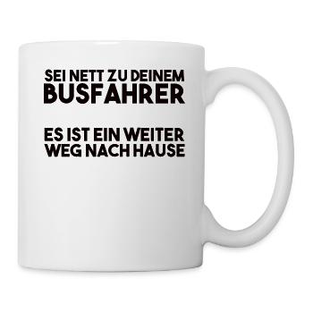 Busfahrer Spruch - Tasse - Weiß - Rechts