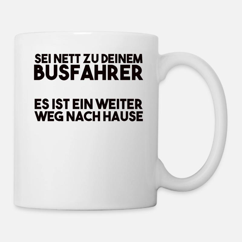Busfahrer Spruch - Tasse - Weiß