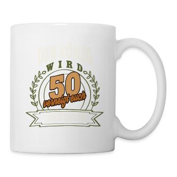 50. Geburtstag Der König wird 50 - Tasse - Weiß - Rechts