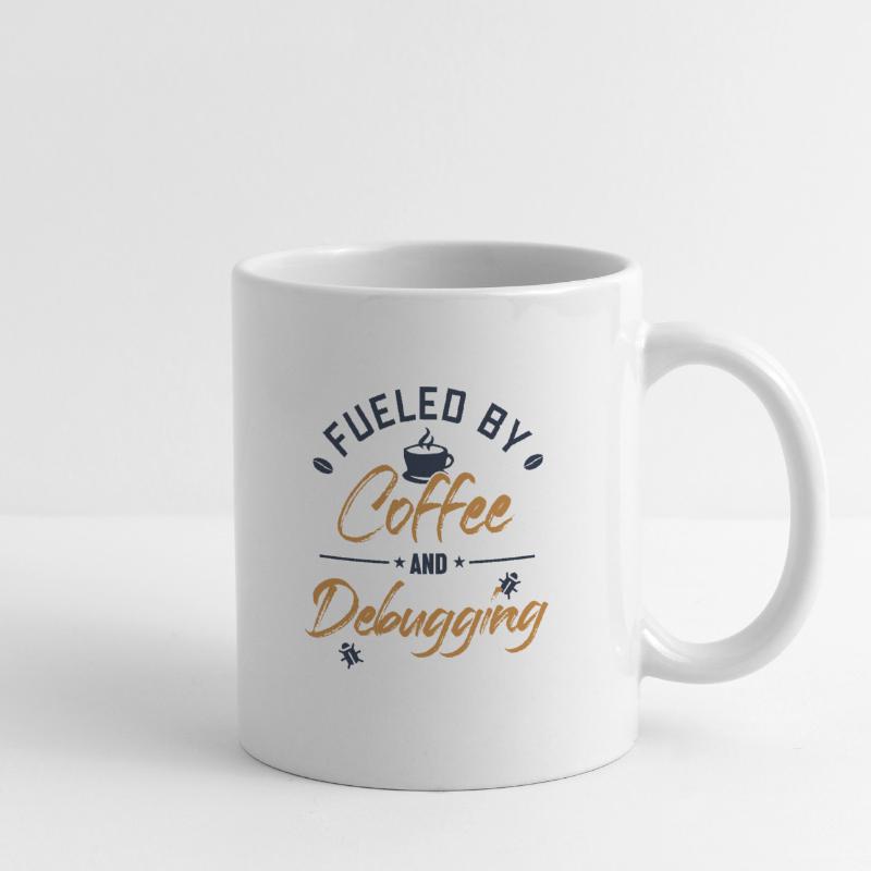 Fueled by Coffee and Debugging Developer Coder Tasse