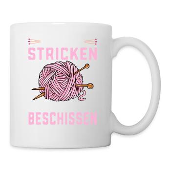 Ein Tag ohne Sticken ist beschissen Hobby Stricken - Tasse - Weiß - Rechts