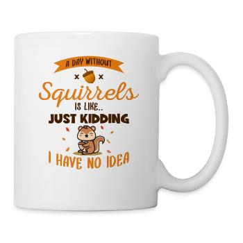 A Day Without Squirrels Is Like Fox Eastern Gray - Mug - white - Right