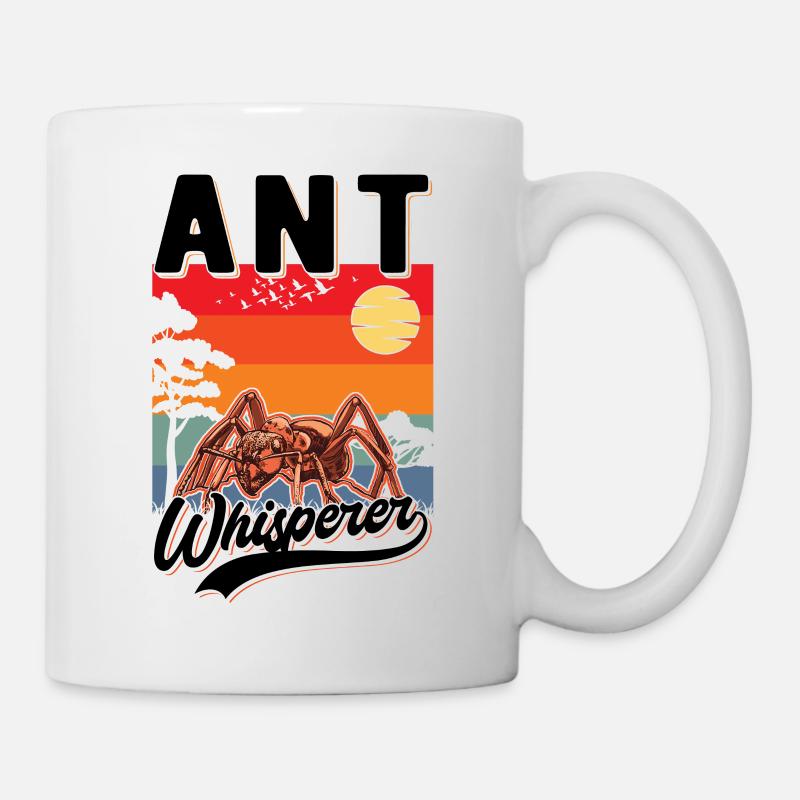 Ameisenflüsterer Ant Whisperer Ameise - Tasse - Weiß