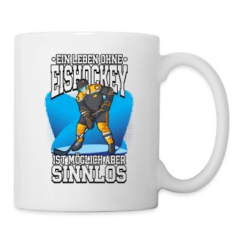 Ein leben ohne Eishockey - Tasse - Weiß - Rechts