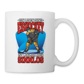 Ein leben ohne Eishockey - Tasse - Weiß - Rechts