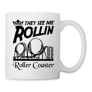 They See Me Roller Coaster - Tasse - Weiß - Rechts