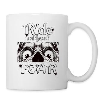 Ride without Fear! - Tasse - Weiß - Rechts