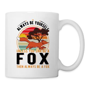 Soyez toujours vous-même À moins que vous ne puissiez être un Fox Fuchs - Mug blanc - blanc - Droite