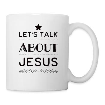 Let's Talk About Jesus - Mug - white - Right