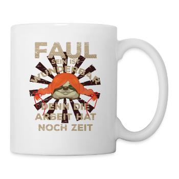 Faul sein ist wunderbar - Tasse - Weiß - Rechts