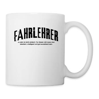 Fahrlehrer zu sein ist nicht einfach - Tasse - Weiß - Rechts