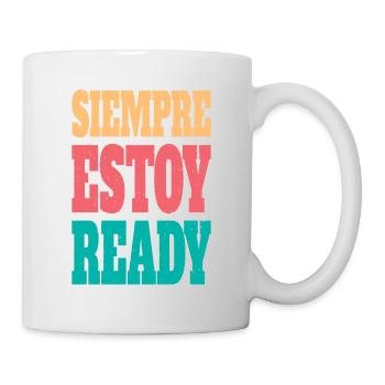 Siempre estoy ready - Mug - white - Right