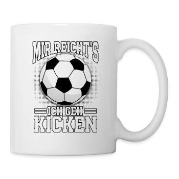 Mir reichts ich geh kicken Fußball Spruch - Tasse - Weiß - Rechts