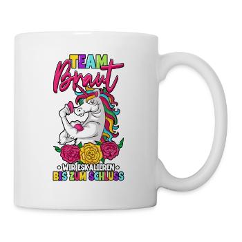Team Braut wir eskalieren bis zum Schluss - Tasse - Weiß - Rechts