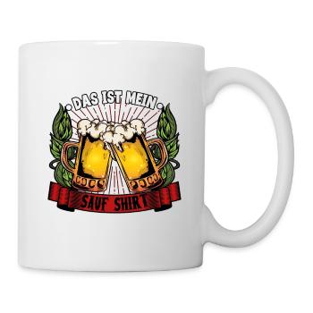 Das ist mein sauf Bier - Tasse - Weiß - Rechts