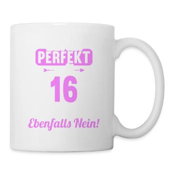 Bin ich perfekt mit 16 Jahren 16. Geburtstag - Tasse - Weiß - Rechts