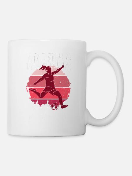 Fußballspielerin Mädchen Frauen Fußball Spruch - Tasse - Weiß