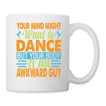 Votre pourrait vouloir danser - Blagues sarcastiques - Mug blanc - blanc - Droite