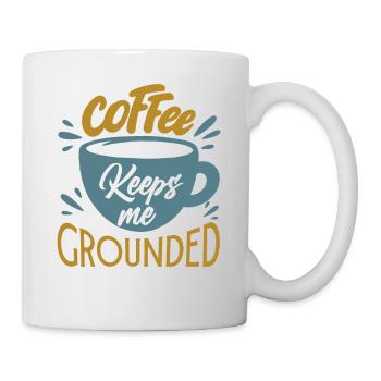 Coffee Keeps Me Grounded - Lustige Büro-Witze - Tasse - Weiß - Rechts