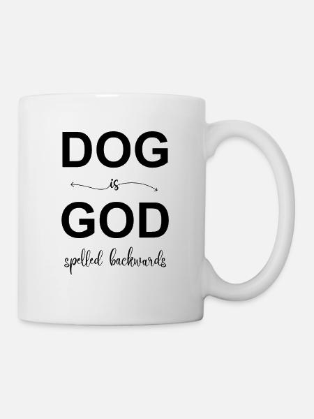 DOG is GOD spelled backwards, lustiger Hundespruch - Tasse - Weiß