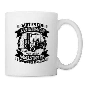 Staplerfahrer Gibt es ein Leben nach dem Tod - Tasse - Weiß - Rechts